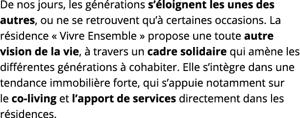 De nos jours, les générations s éloignent les unes des autres, ou ne se retrouvent qu à certaines occasions  La résid   